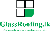 GlassRoofing.lk